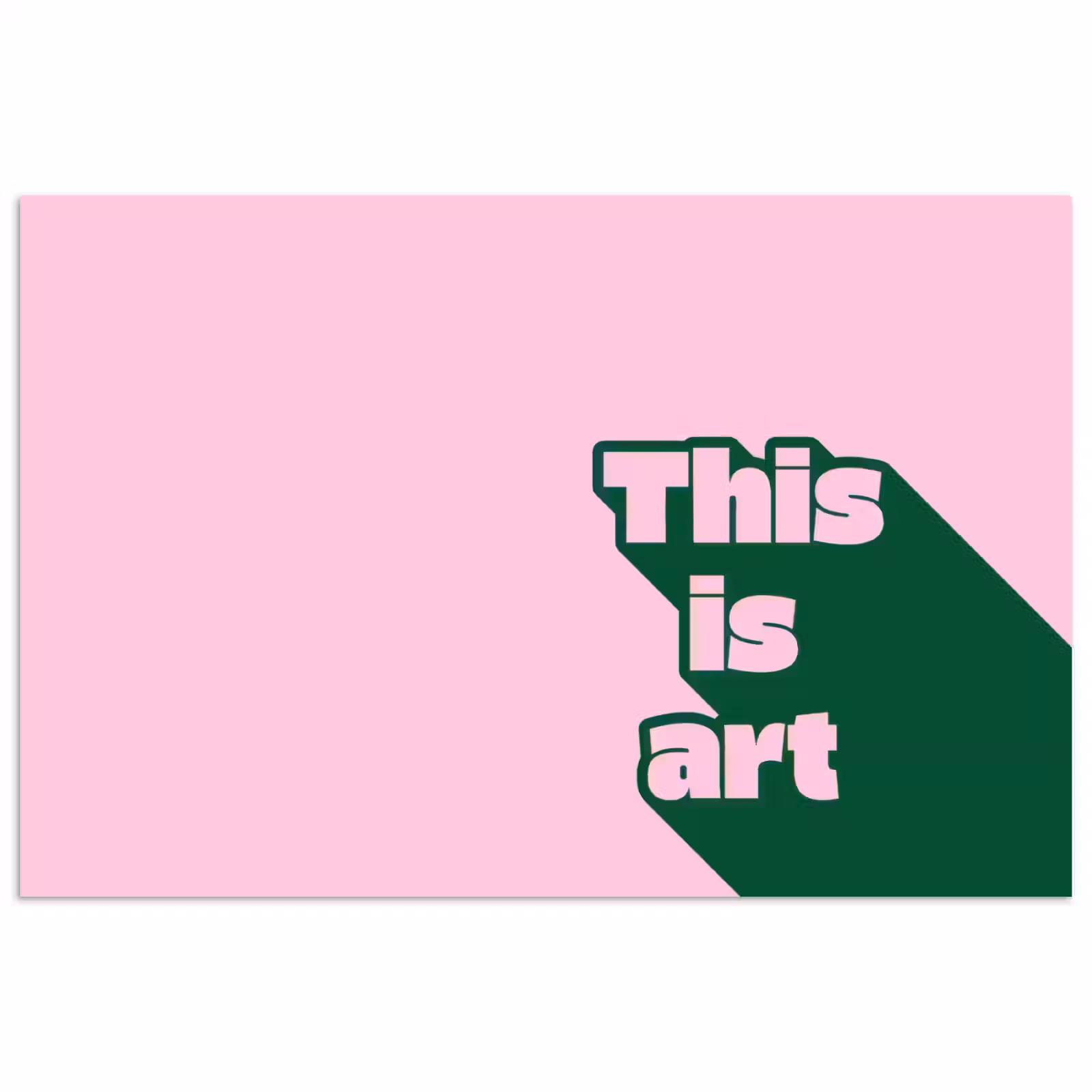 Poster - Groen - Teskt - This is art - Roze — 1