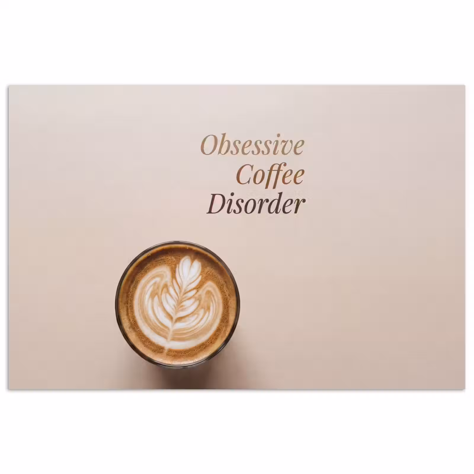 Poster - Koffie - Obessive Coffee Disorder - Beige — 1
