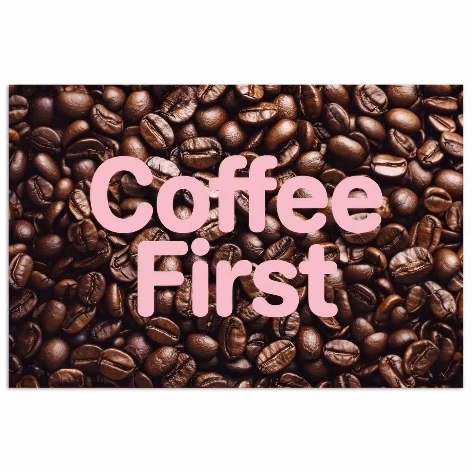 Poster - Coffee First - Koffiebonen - Roze — 1