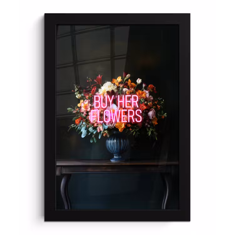 Poster met lijst - Quote - Bloemen - Vaas - Neon — 1