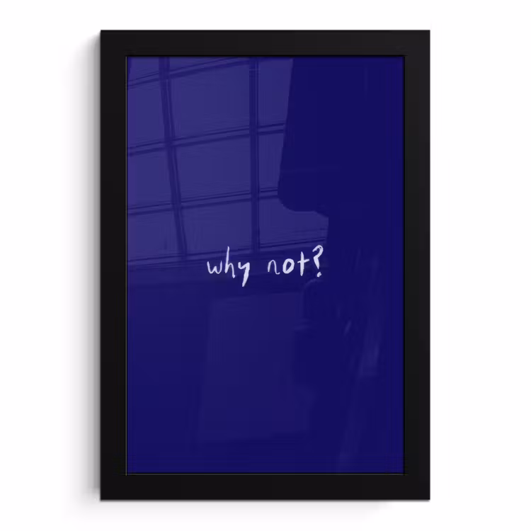 Poster met lijst - Why not - Blauw - Handgeschreven — 1