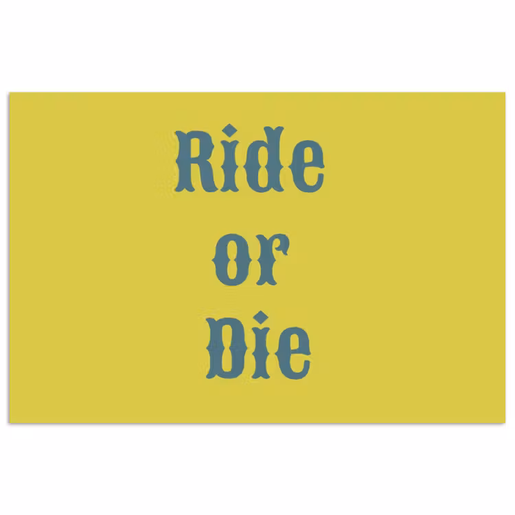 Poster - Ride or die - Geel - Blauw — 1
