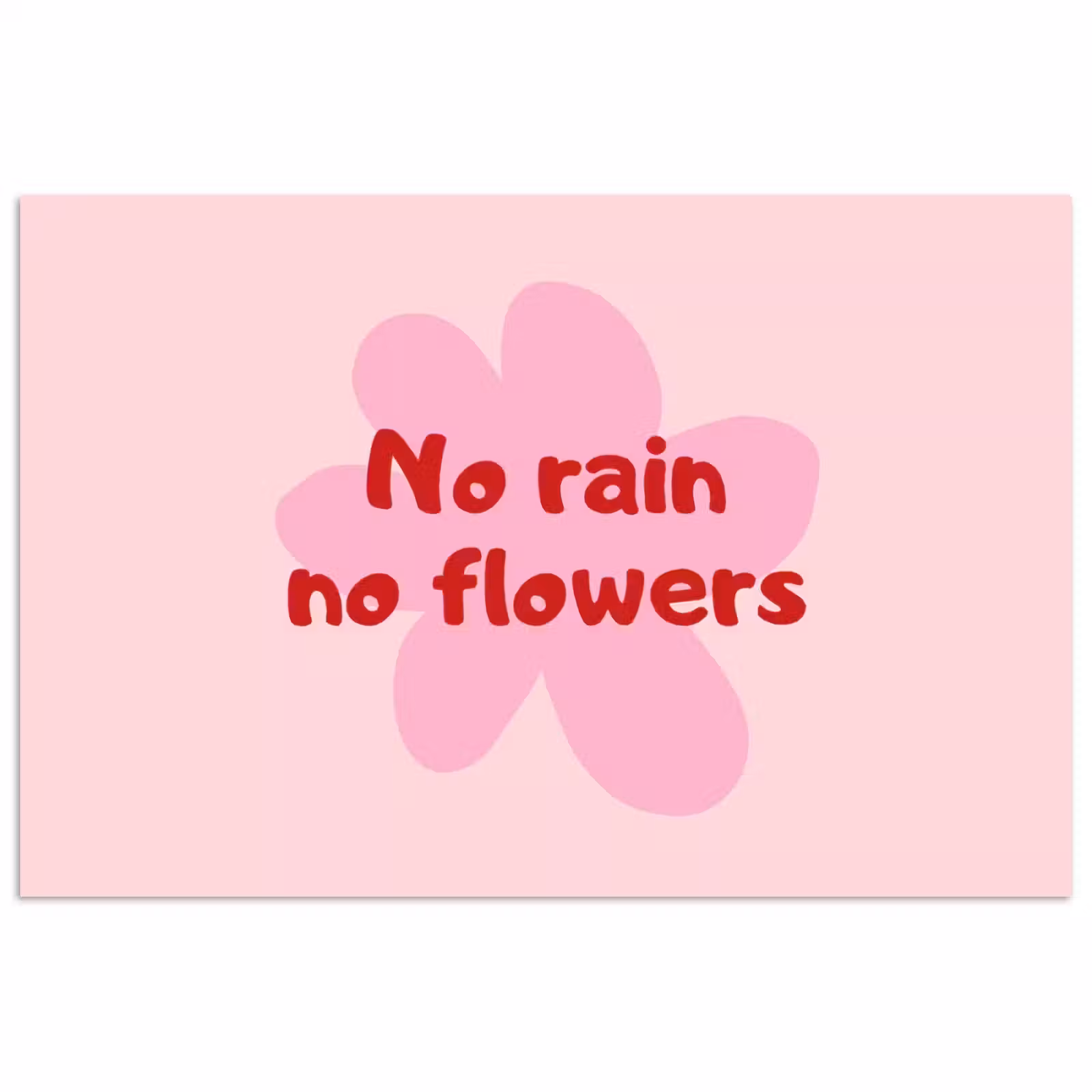 Poster - No rain no flowers - Bloem - Roze — 1