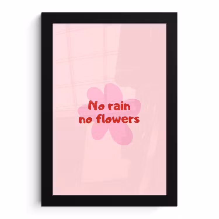 Poster met lijst - No rain no flowers - Bloem - Roze — 1
