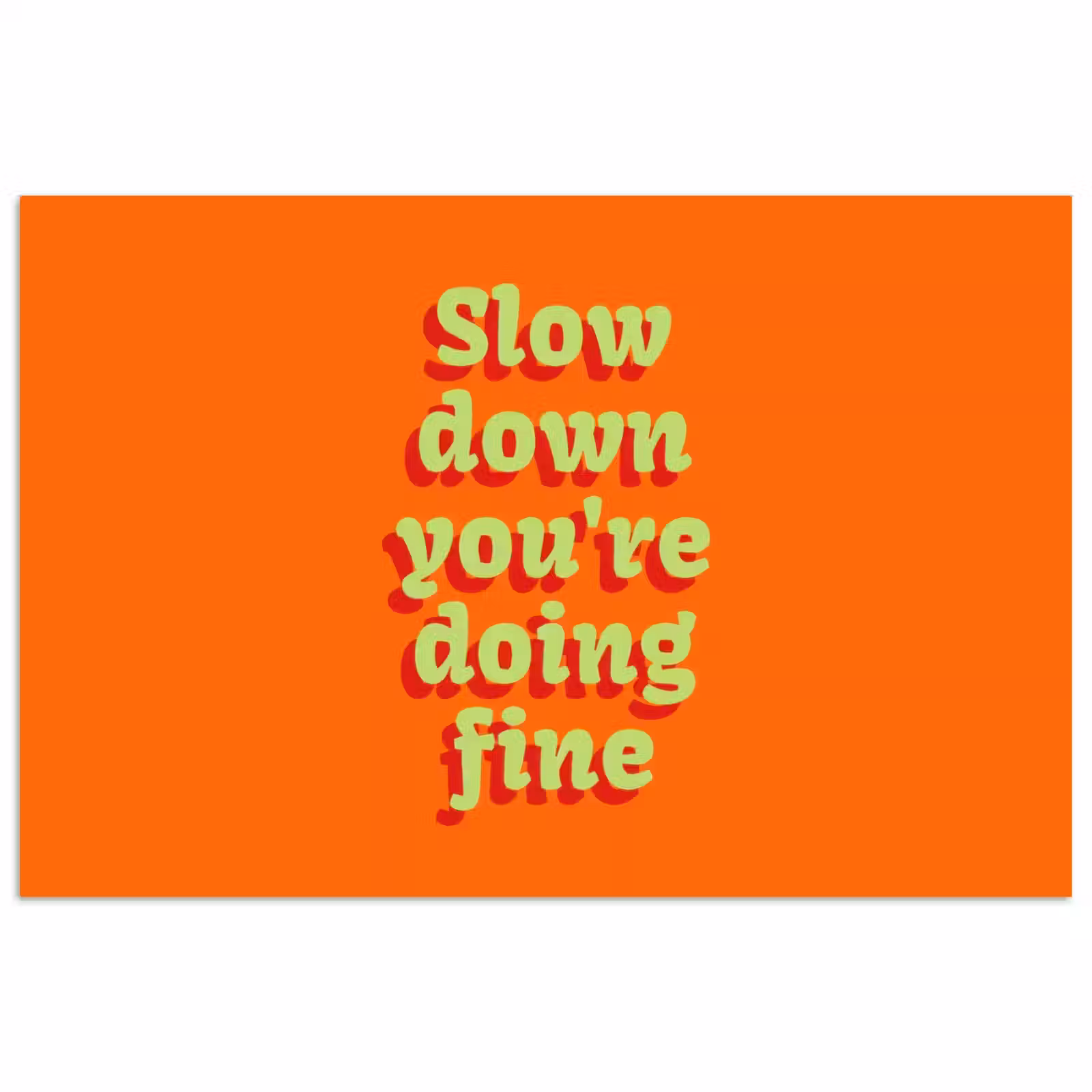 Poster - Oranje - Slow down you're doing fine - Retro — 1