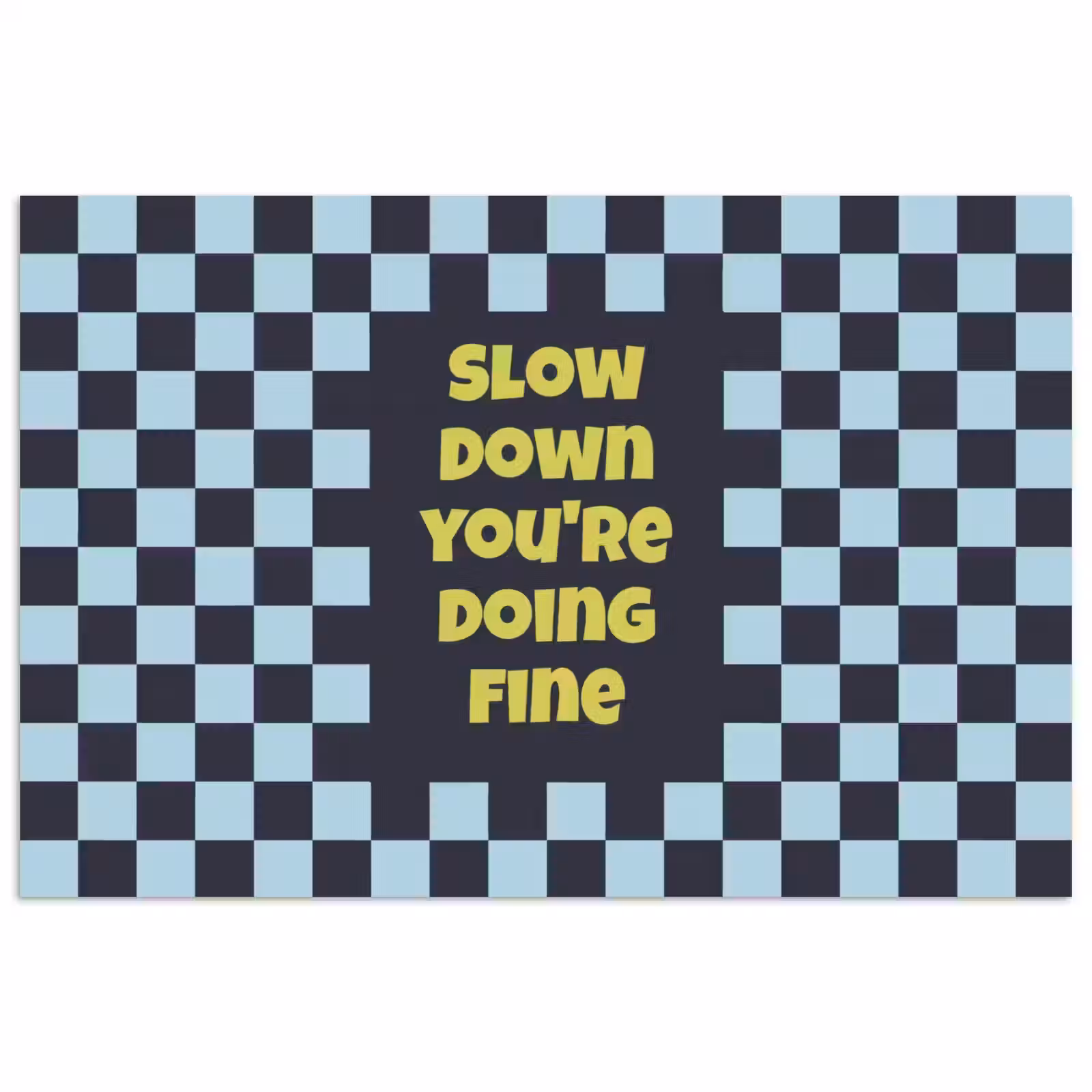Poster - Patroon - Geblok - Blauw - Slow down you're doing fine — 1