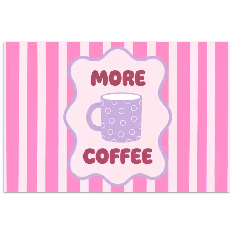 Poster - More coffee - Roze - Paars - Strepen - Mok — 1
