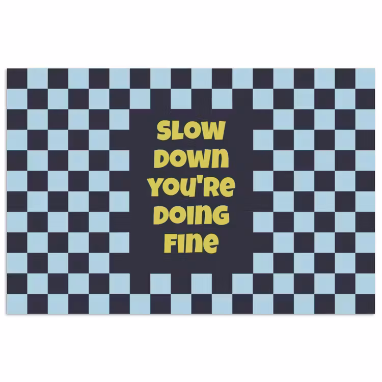 Poster - Patroon - Geblok - Blauw - Slow down you're doing fine — 1