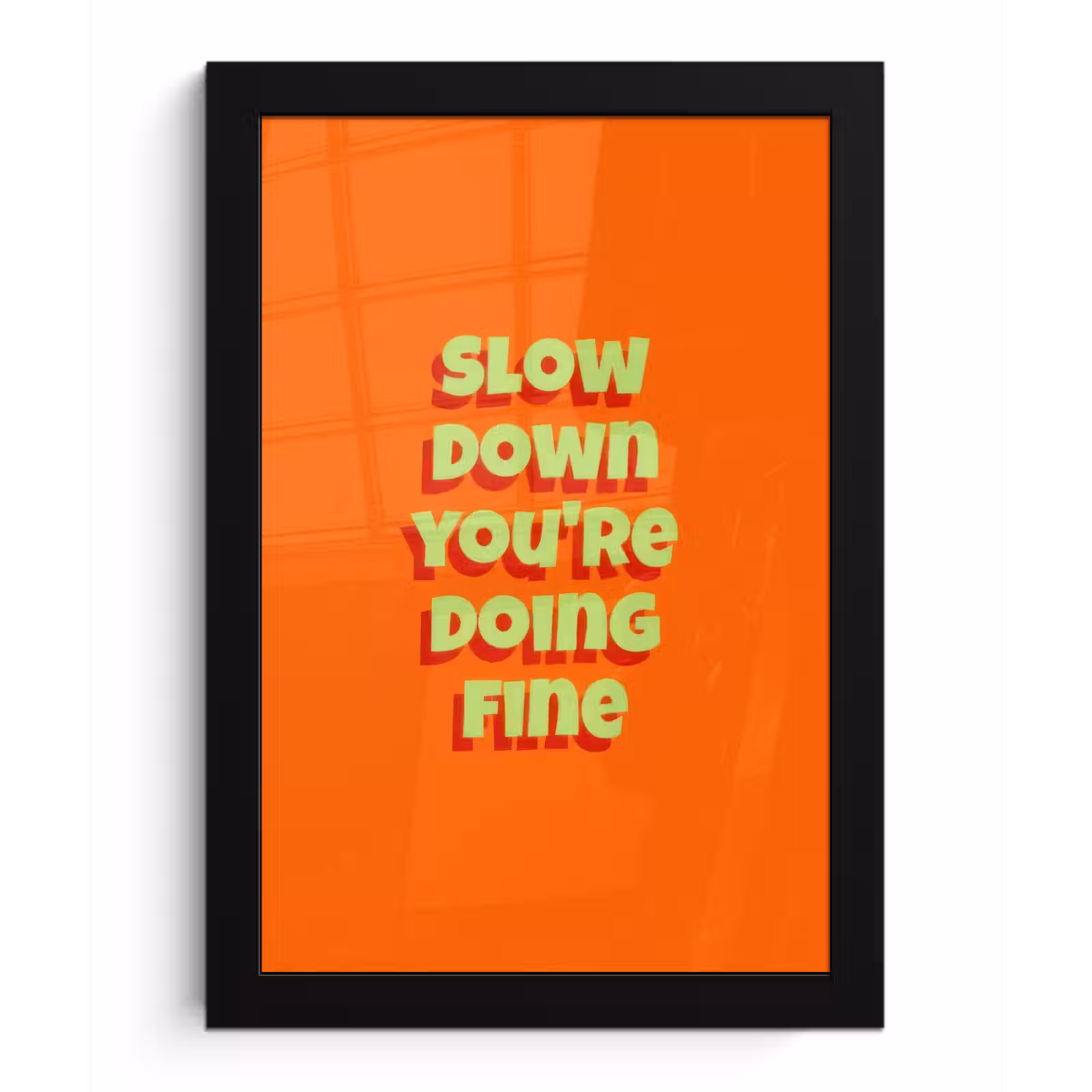 Poster met lijst - Slow down you're doing fine - Oranje - Simple — 1