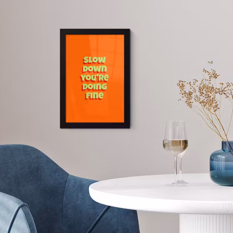 Poster met lijst - Slow down you're doing fine - Oranje - Simple — 2