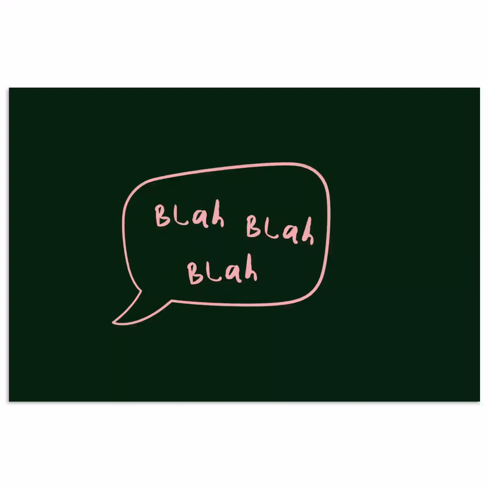 Poster - Tekstwolkje - Donkergroen - BLAH BLAH BLAH — 1
