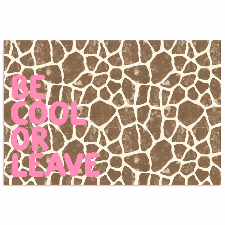 Poster - Tekst - Be cool or leave - Roze - Giraffenprint — 1
