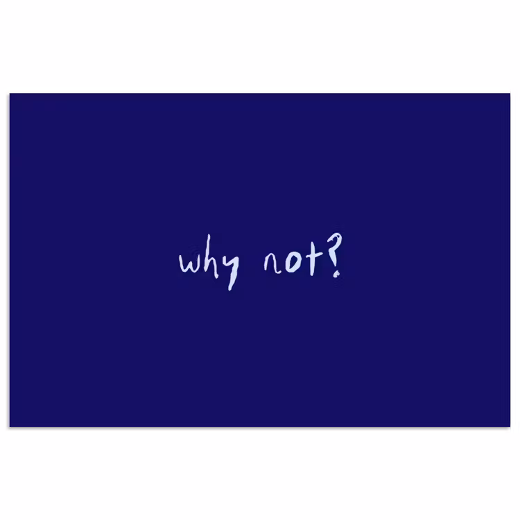Poster - Why not - Blauw - Handgeschreven — 1