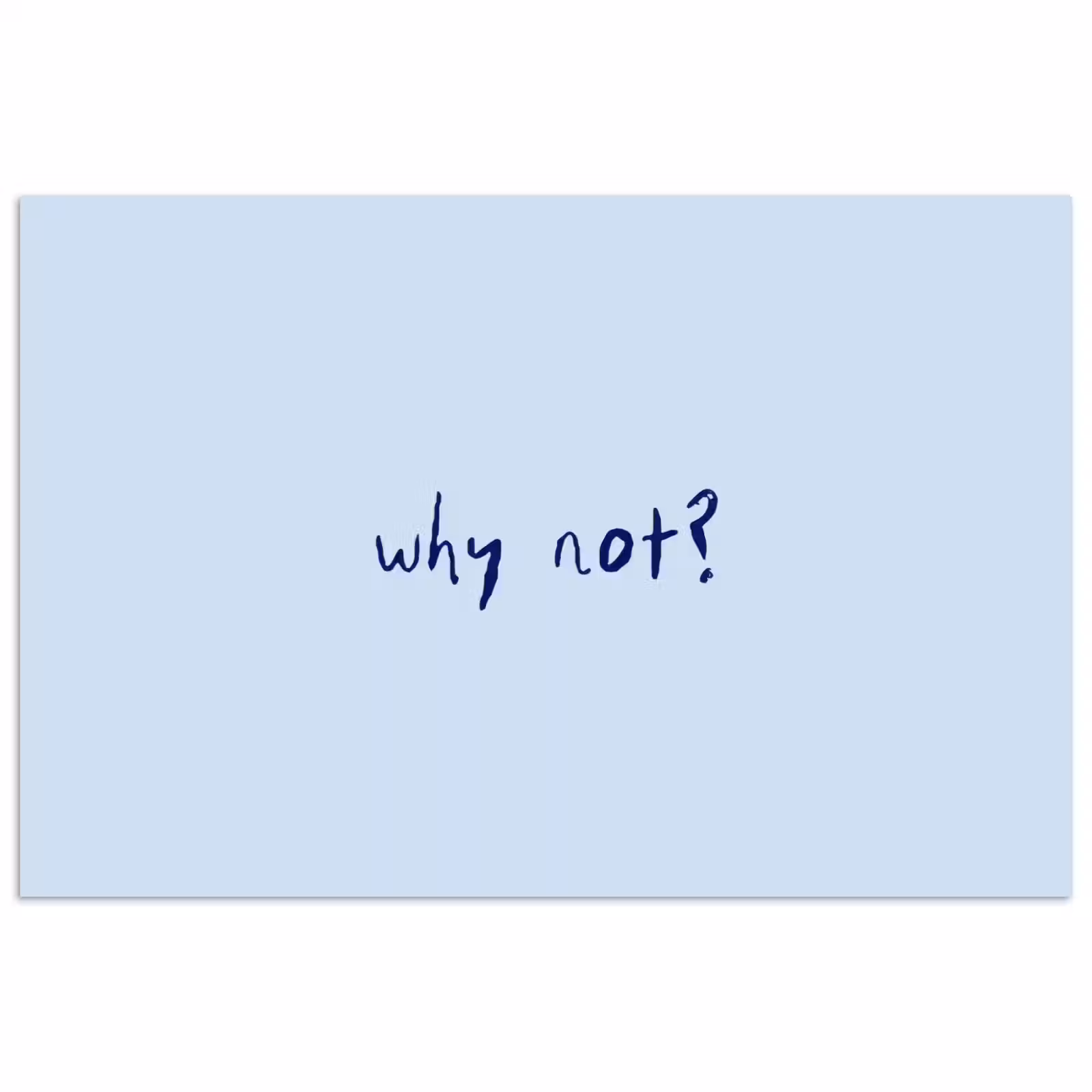 Poster - Why not - Blauw - Donker blauw - Quote — 1