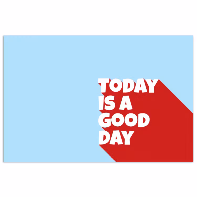 Poster - Today is a good day - Rood - lichtblauw — 1