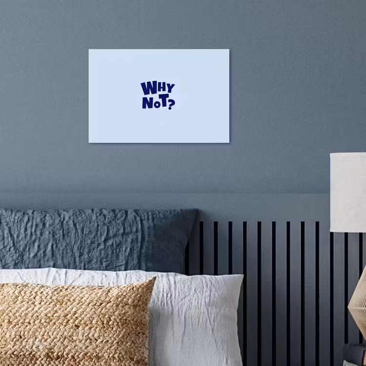 Poster - Why not - Blauw - Licht blauw - Quote — 3