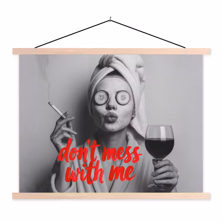 Schoolplaat - Don't mess with me - Wijn - Vrouw - Sigaret — 1