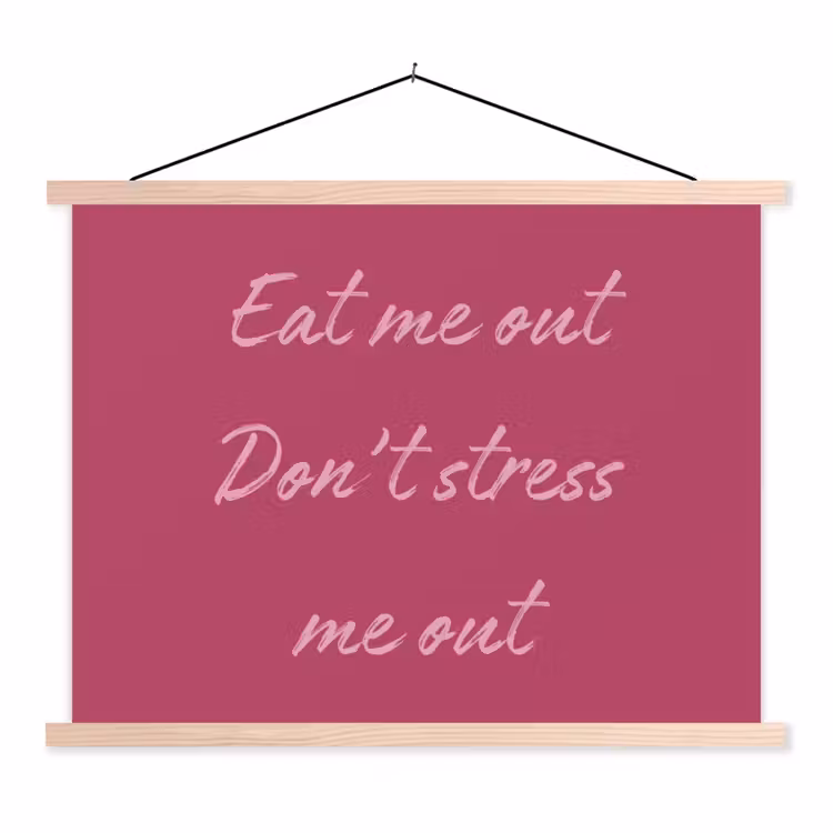 Schoolplaat - eat me out don't stress me out - Roze - Minimalistisch — 1