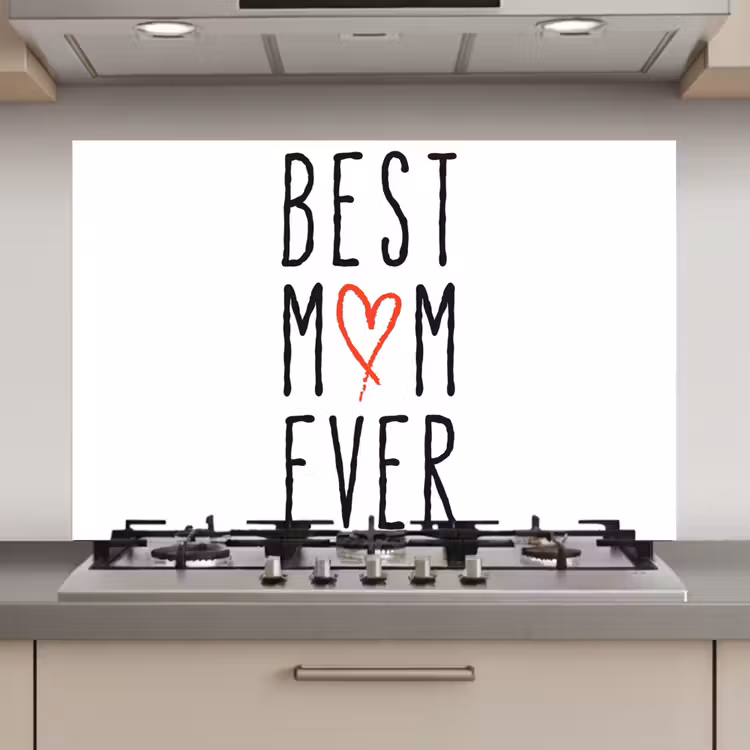 Spatscherm keuken - Best mom ever - Spreuken - Mama - Quotes — 1