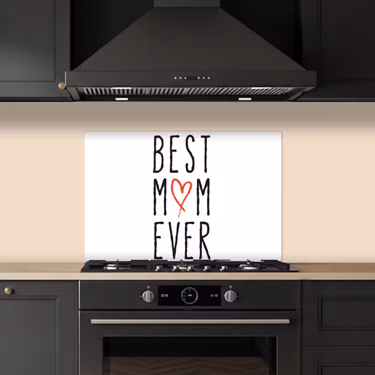 Spatscherm keuken - Best mom ever - Spreuken - Mama - Quotes — 2