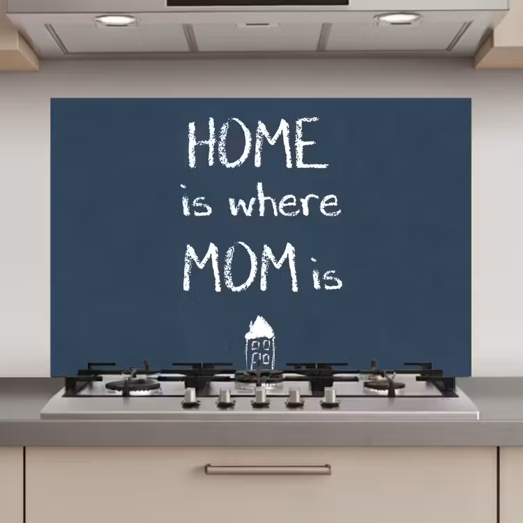 Spatscherm keuken - Quotes - Home is where mom is - Spreuken - Moeder — 1