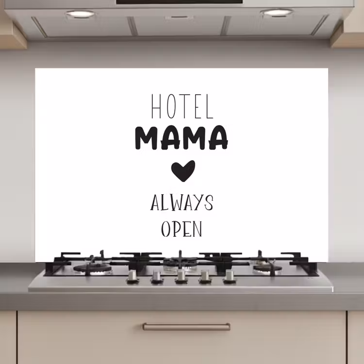 Spatscherm keuken - Spreuken - Hotel mama always open - Quotes - Mama — 1