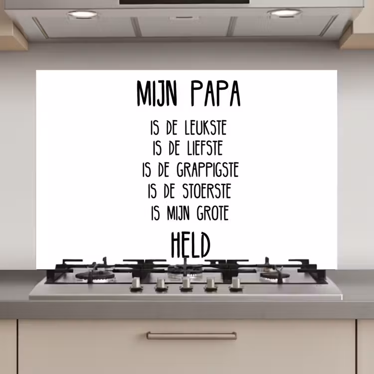 Spatscherm keuken - Quotes - Papa is mijn grote held - Spreuken - Papa — 1