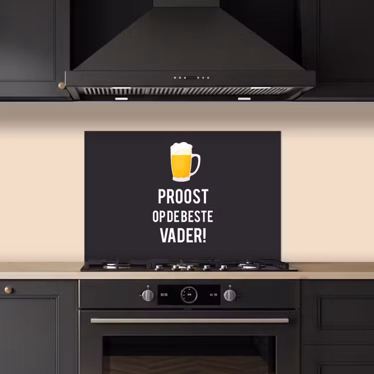 Spatscherm keuken - Spreuken - Proost op de beste vader - Quotes - Papa — 2