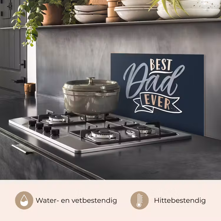 Spatscherm keuken - Quotes - Papa - Best dad ever - Spreuken — 7