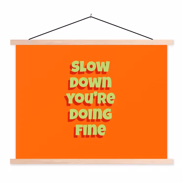 Schoolplaat - Slow down you're doing fine - Oranje - Simple — 1