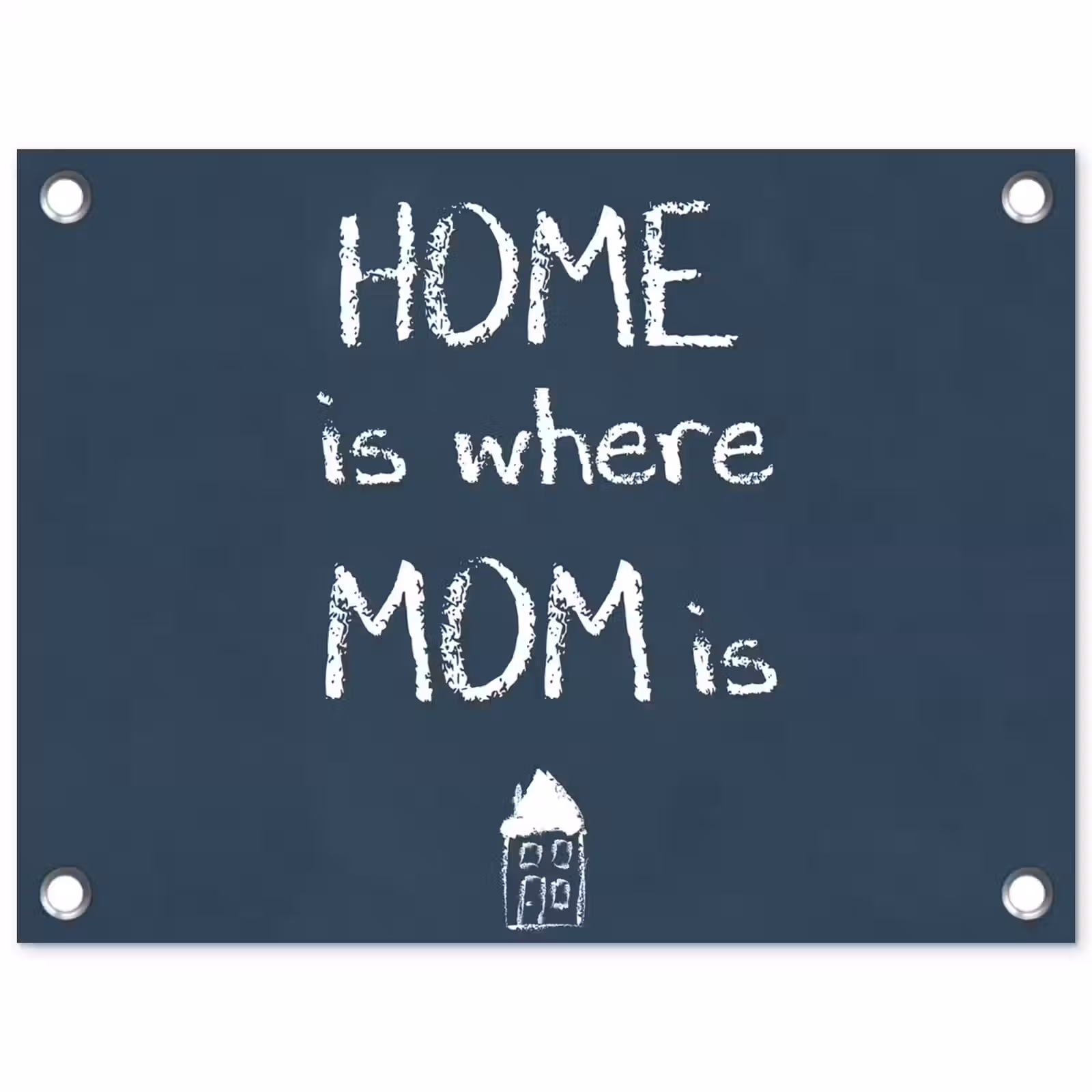 Tuinposter - Quotes - Home is where mom is - Spreuken - Moeder — 1