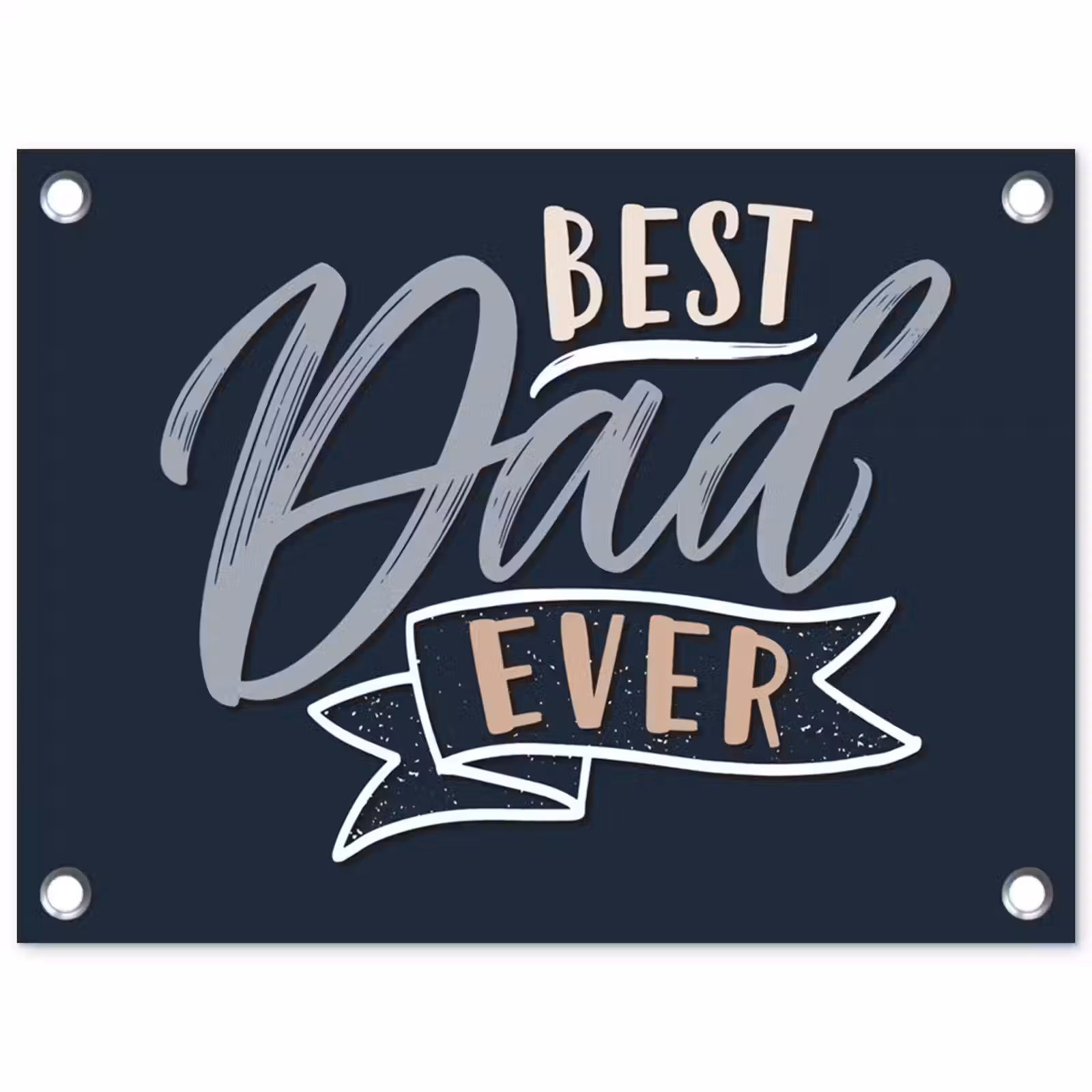 Tuinposter - Quotes - Papa - Best dad ever - Spreuken — 1