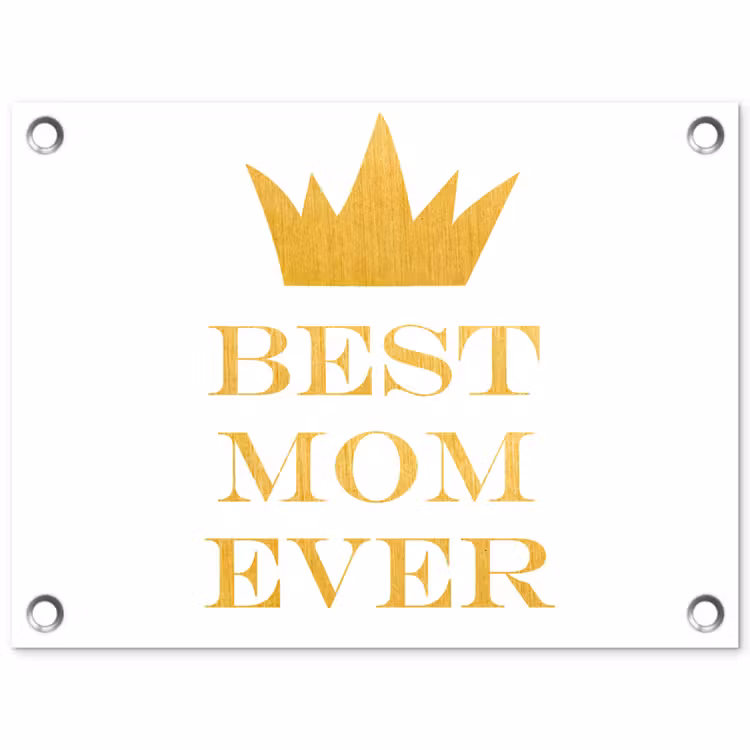 Tuinposter - Quotes - Best mom ever - Spreuken - Mama — 1