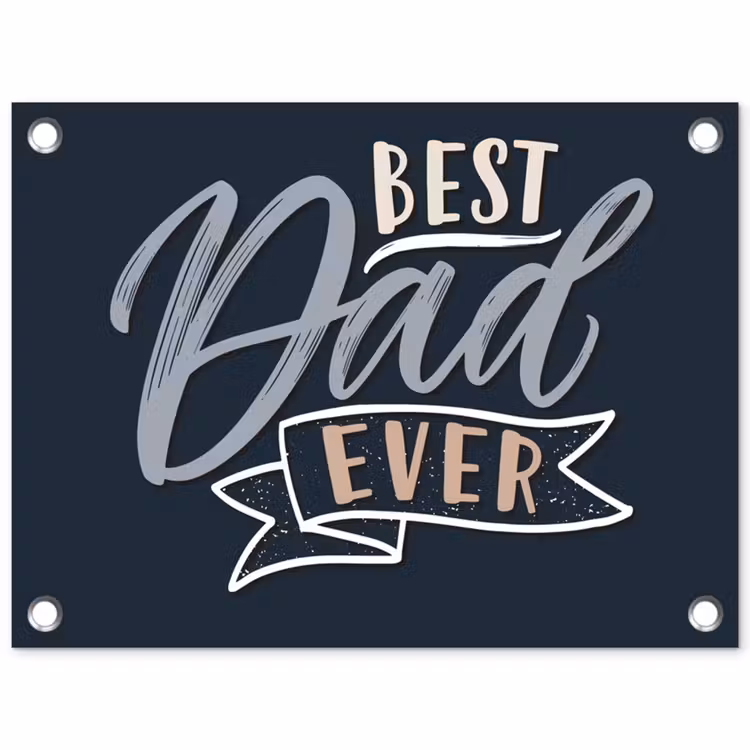 Tuinposter - Quotes - Papa - Best dad ever - Spreuken — 1
