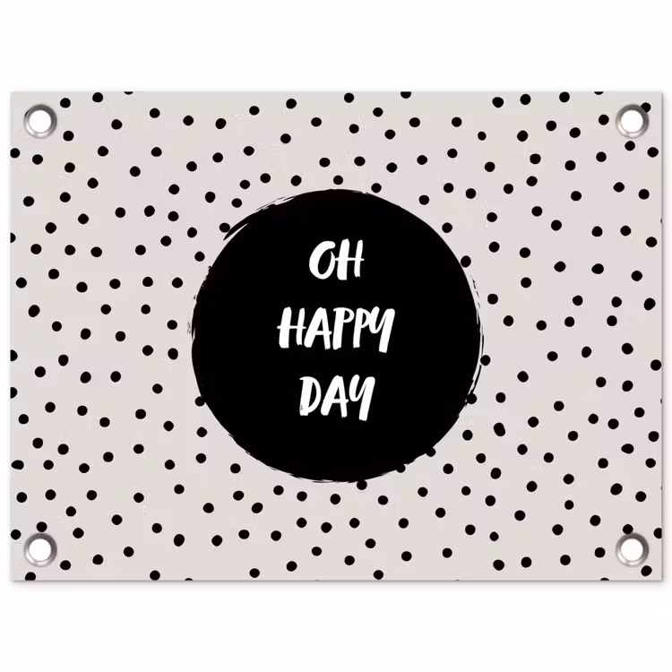 Tuinposter - Quotes - Gelukkig - Tekst - Oh happy day — 1