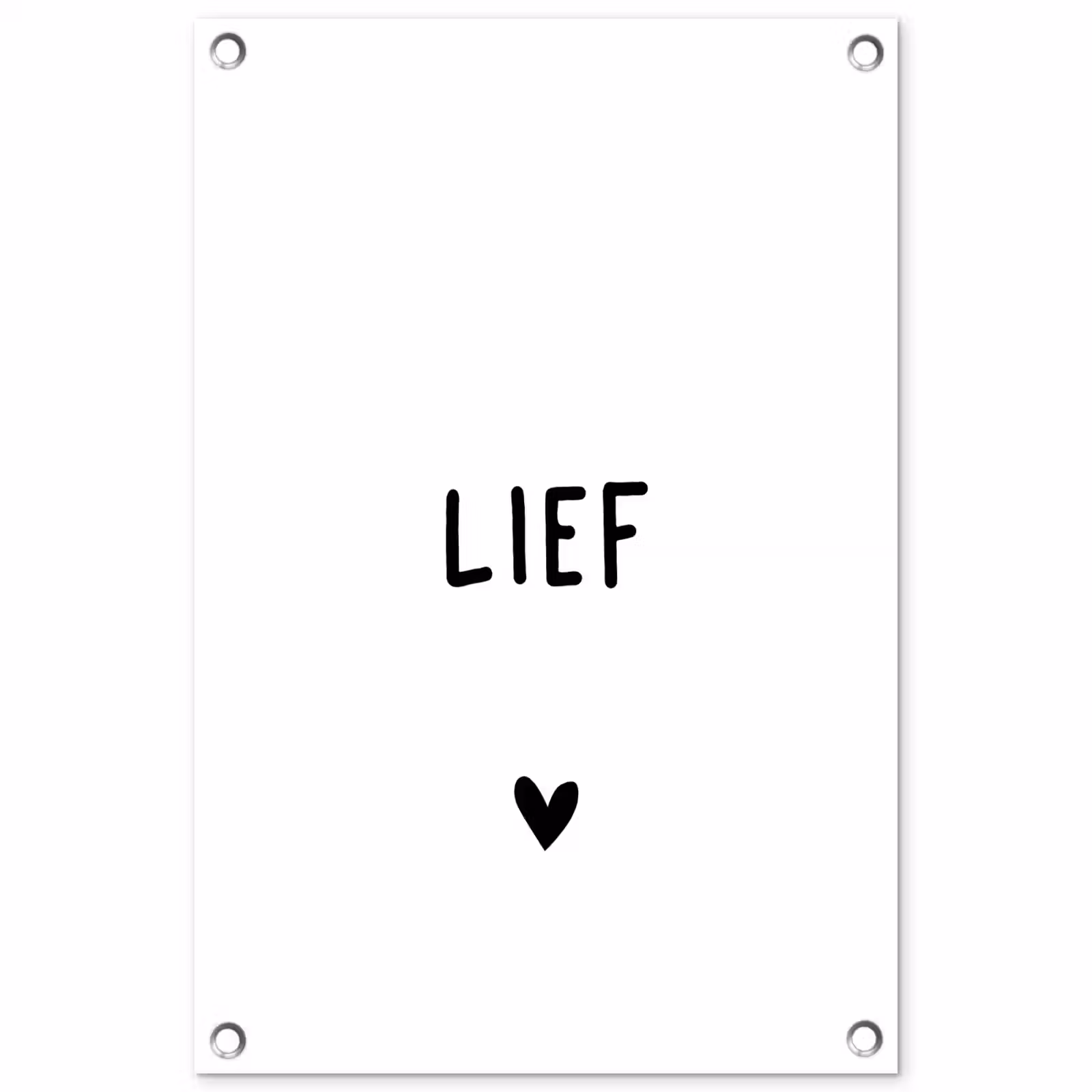 Tuinposter - Quotes - Lief - Spreuken — 1