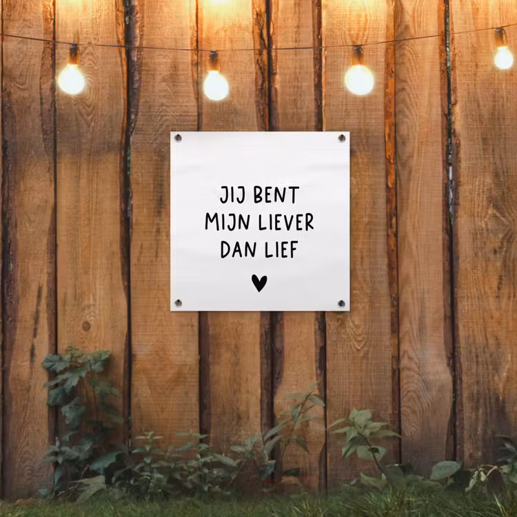 Tuinposter - Quotes - Jij bent mijn liever dan lief - Spreuken — 2