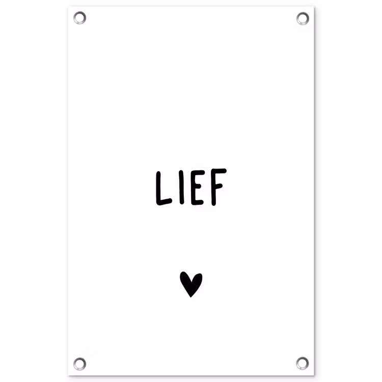 Tuinposter - Quotes - Lief - Spreuken — 1
