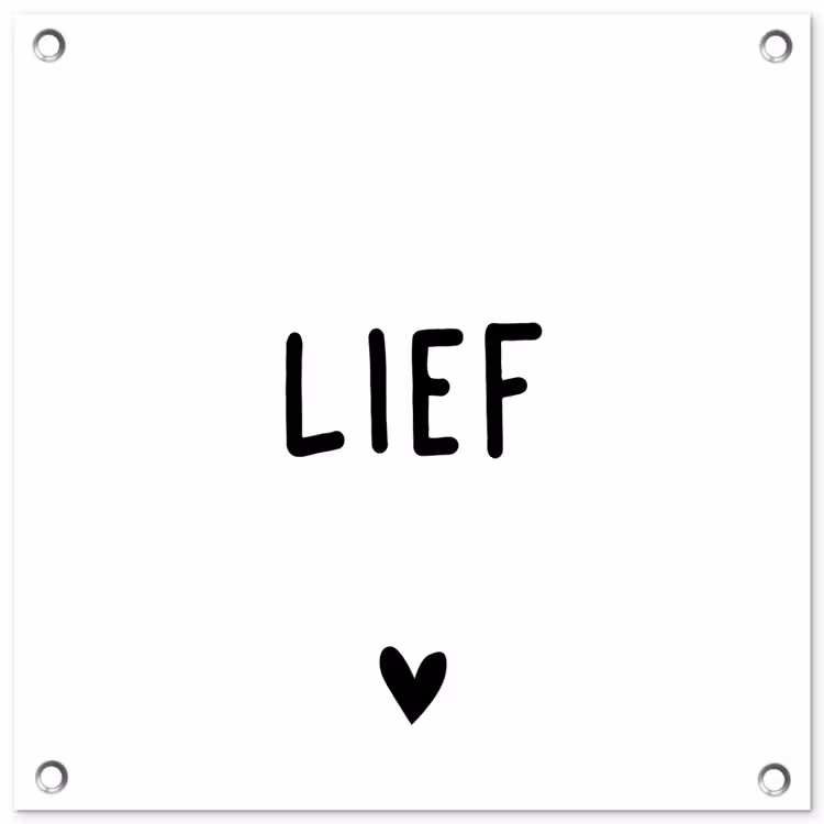 Tuinposter - Quotes - Lief - Spreuken — 1