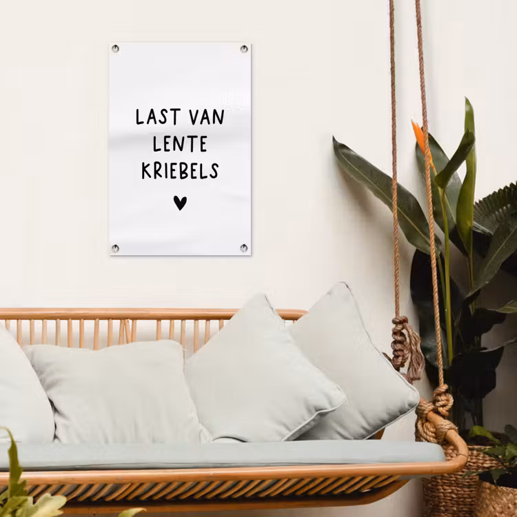 Tuinposter - Quotes - Last van lentekriebels - Spreuken — 5
