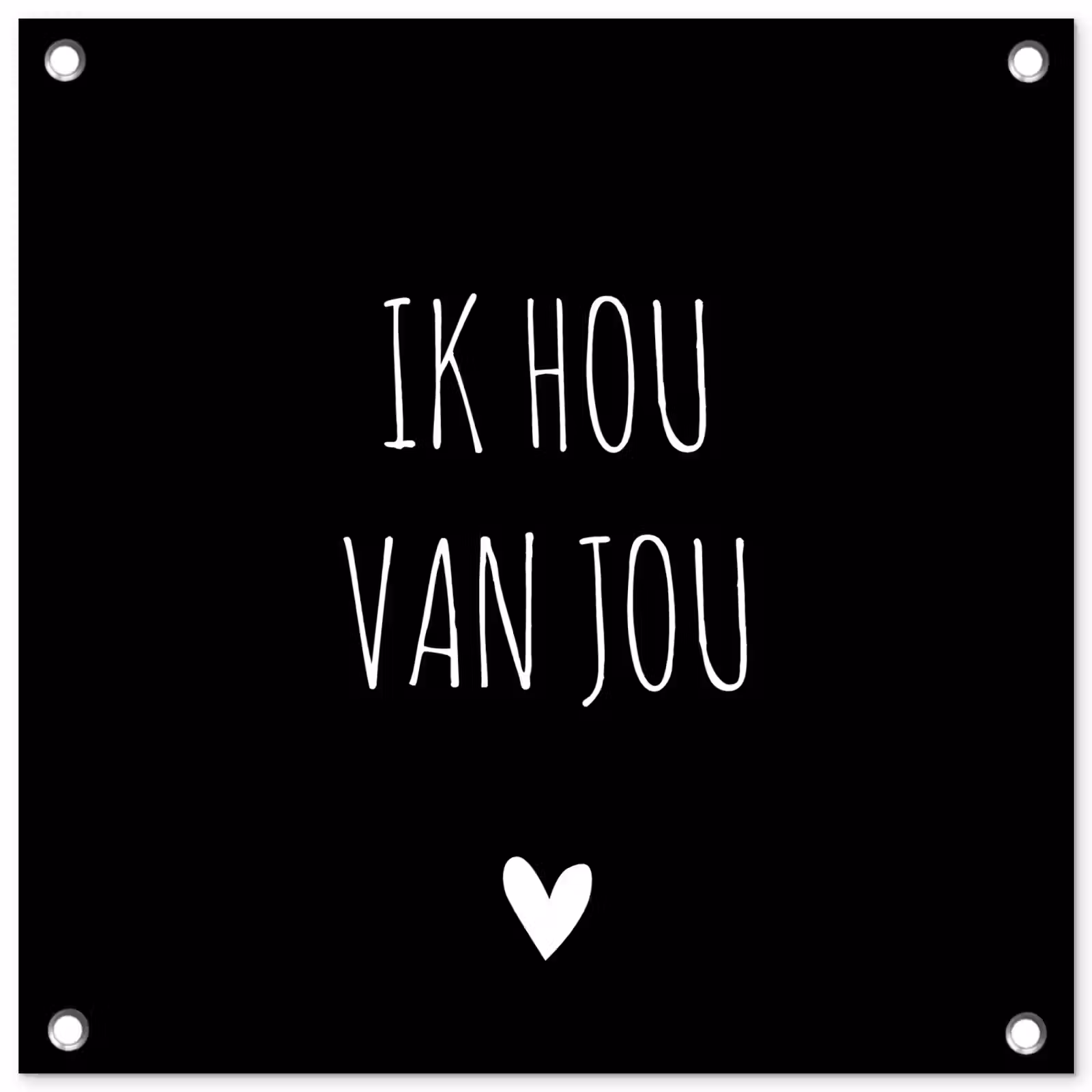 Tuinposter - Ik hou van jou - Spreuken - Quotes — 1