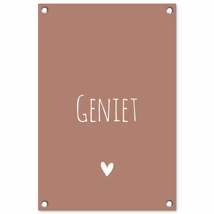 Tuinposter - Geniet - Spreuken - Quotes — 1