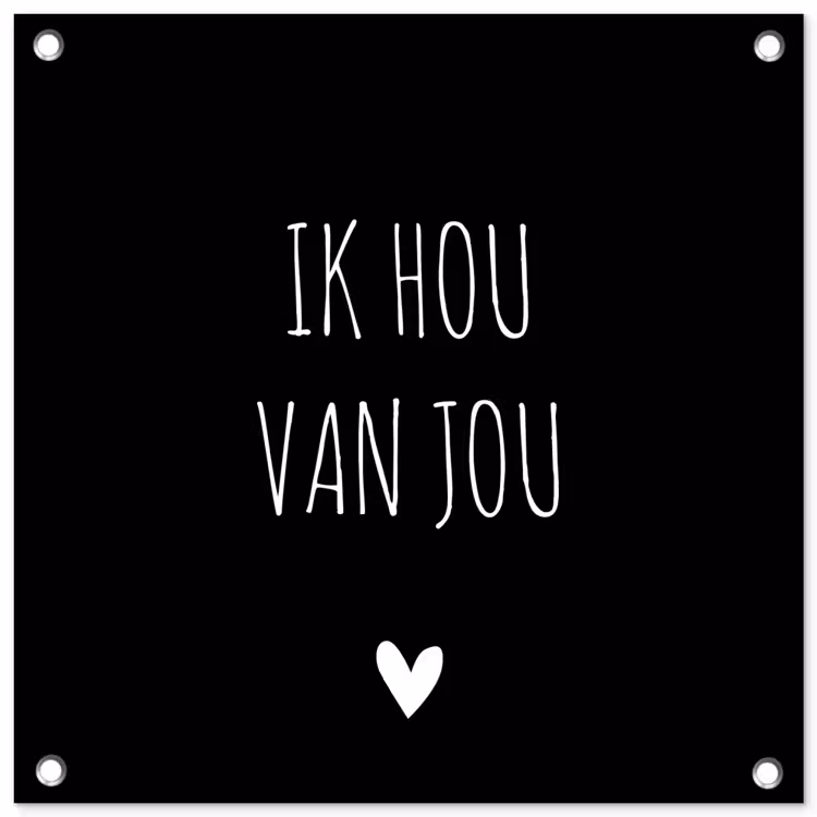 Tuinposter - Ik hou van jou - Spreuken - Quotes — 1