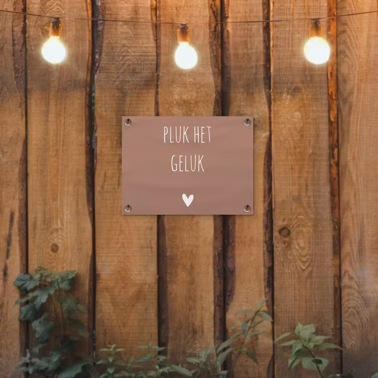 Tuinposter - Pluk het geluk - Spreuken - Quotes — 2