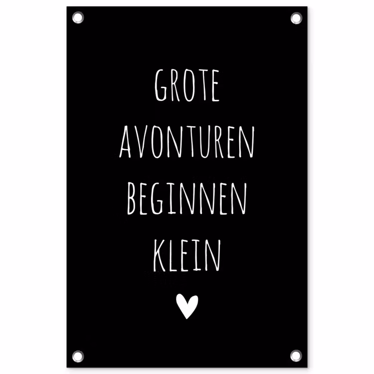 Tuinposter - Grote avonturen beginnen klein - Quotes - Spreuken — 1