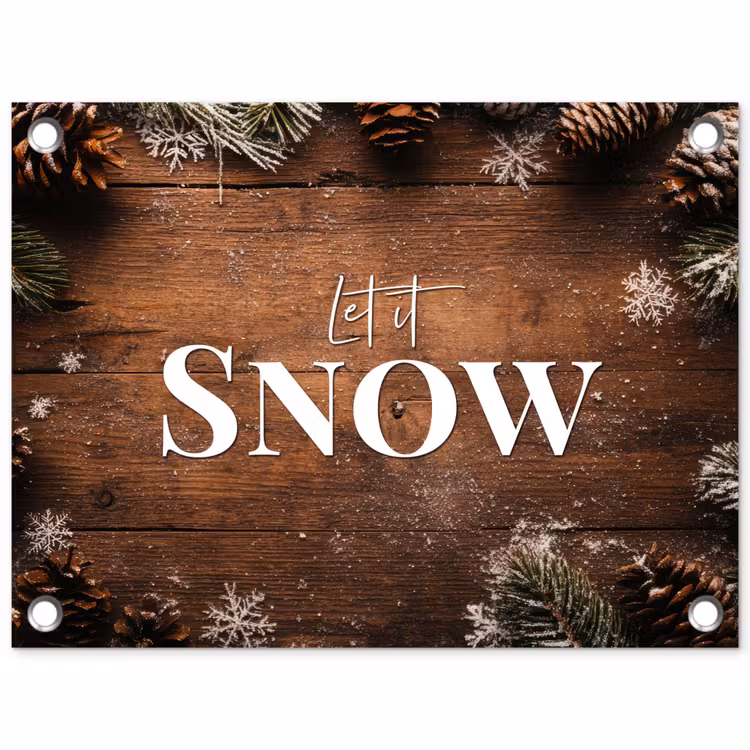 Tuinposter - Sneeuw - Houtlook - Quote - Let it snow — 1