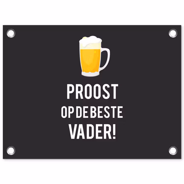 Tuinposter - Spreuken - Proost op de beste vader - Quotes - Papa — 1