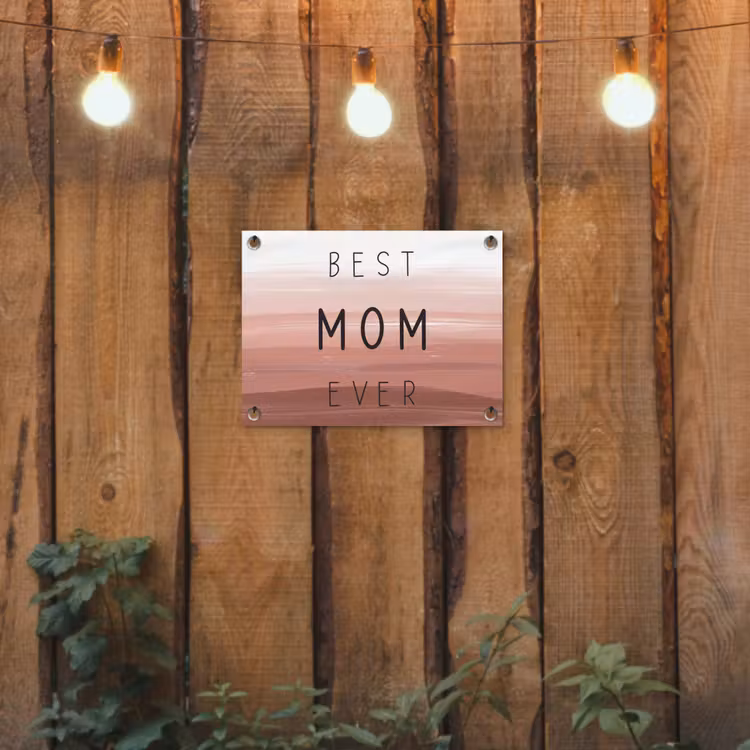 Tuinposter - Spreuken - Quotes Best mom ever - Moederdag - Mama - Cadeau moederdag — 2