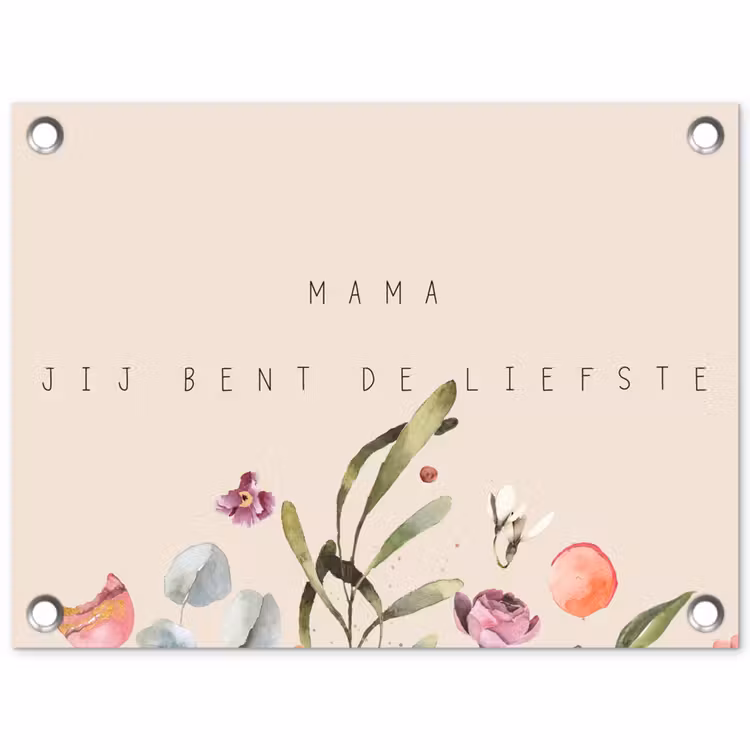 Tuinposter - Spreuken - Mama jij bent de liefste - Quotes - Moeder — 1