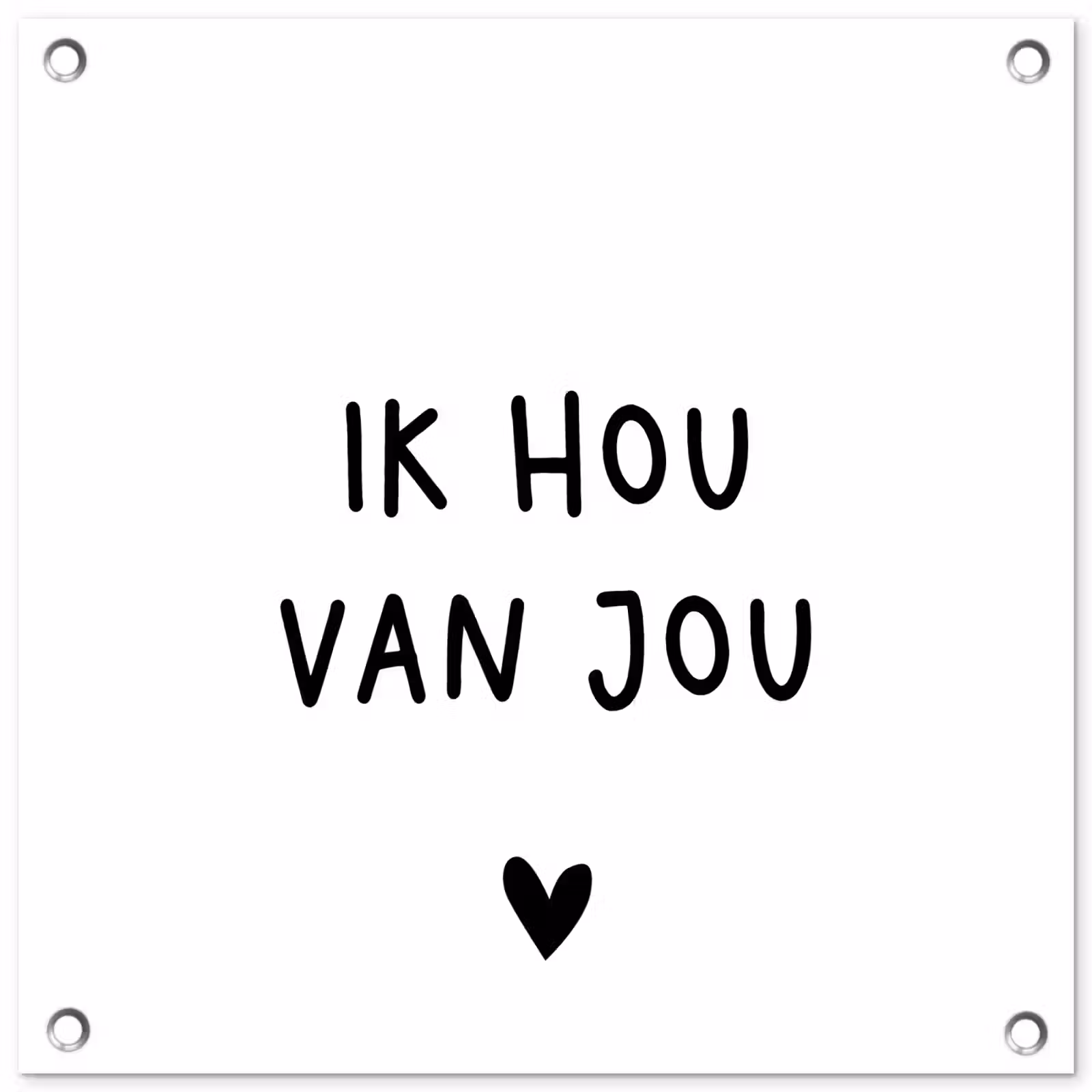 Tuinposter - Spreuken - Ik hou van jou - Quotes — 1